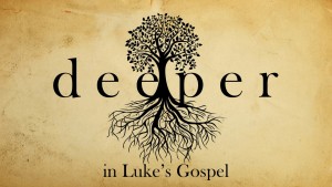 Deeper In Luke